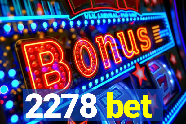 2278 bet